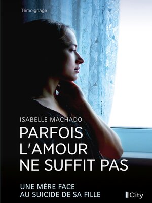 cover image of Parfois l'amour ne suffit pas